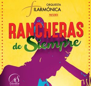 La Orquesta Filarmónica Presenta Rancheras por Siempre
